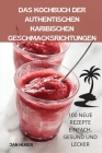 Das Kochbuch Der Authentischen Karibischen Geschmacksrichtungen By Jan Huber Cover Image