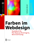 Farben Im Webdesign: Symbolik, Farbpsychologie, Gestaltung (X.Media.Press) By Stefanie Bartel Cover Image