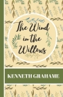 The Wind In The Willows By Kenneth Grahame Cover Image