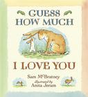 Guess How Much I Love You By Sam McBratney, Anita Jeram (Illustrator) Cover Image