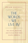The Words We Live By By Brian Burrell Cover Image