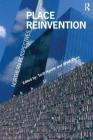 Place Reinvention: Northern Perspectives By Torill Nyseth (Editor), Arvid Viken Cover Image
