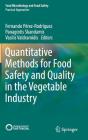 Quantitative Methods for Food Safety and Quality in the Vegetable Industry Cover Image