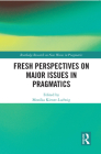 Fresh Perspectives on Major Issues in Pragmatics Cover Image