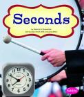 Seconds (It's about Time) By Kimberly M. Hutmacher Cover Image