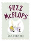 Fuzz McFlops By Eva Furnari, Alison Entrekin (Translated by) Cover Image