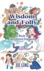 Wisdom and Folly: A Book of Devotional Doggerel By Joe Long Cover Image