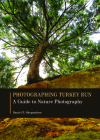 Photographing Turkey Run: A Guide to Nature Photography Cover Image