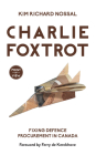 Charlie Foxtrot: Fixing Defence Procurement in Canada (Point of View #5) Cover Image