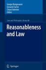 Reasonableness and Law (Law and Philosophy Library #86) By Giorgio Bongiovanni (Editor), Giovanni Sartor (Editor), Chiara Valentini (Editor) Cover Image