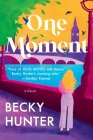 One Moment By Becky Hunter Cover Image