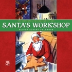 Santa's Workshop Pop-up Advent Calendar By The Metropolitan Museum Of Art, American Artists Group, Kees Moerbeek Cover Image