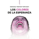 Los Colores De La Esperanza By Emanuele Fortunati Cover Image