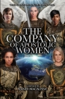 A Company Of Apostolic Women: Their Stories In Their Own Words By Candi MacAlpine (Compiled by) Cover Image