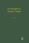 The Struggle for Workers' Health By Ray Elling Cover Image