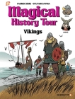 Magical History Tour Vol. 8: Vikings: Vikings By Fabrice Erre, Sylvain Savoia (Illustrator) Cover Image