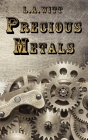 Precious Metals By L. a. Witt Cover Image