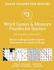 Brain Teasers for Seniors #3: Word Games & Memory Puzzles for Seniors. Mental challenge puzzles & games - Brain teasers for adults for all ages: By Barb Drozdowich Cover Image