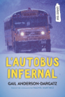 L'Autobus Infernal By Gail Anderson-Dargatz, Rachel Martinez (Translator) Cover Image