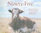 Ninety-Five: Meeting America's Farmed Animals in Stories and Photographs Cover Image