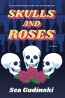 Skulls & Roses: An Epic of the Road Inspired By The Music of The Grateful Dead Cover Image