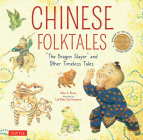 Chinese Folktales: The Dragon Slayer and Other Timeless Tales Cover Image