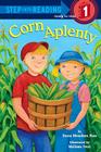 Corn Aplenty (Step into Reading) By Dana Meachen Rau, Melissa Iwai (Illustrator) Cover Image