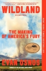 Wildland: The Making of America's Fury By Evan Osnos Cover Image