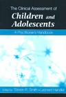 The Clinical Assessment of Children and Adolescents: A Practitioner's Handbook By Steven R. Smith (Editor), Leonard Handler (Editor) Cover Image