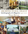 Architectural Digest: Autobiography of a Magazine 1920-2010 By Paige Rense Cover Image
