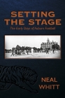 Setting the Stage: The Early Days of Auburn Football By Neal Whitt Cover Image