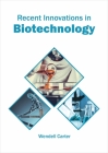 Recent Innovations in Biotechnology Cover Image