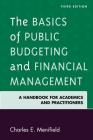 The Basics of Public Budgeting and Financial Management: A Handbook for Academics and Practitioners, 3rd Edition Cover Image