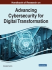 Handbook of Research on Advancing Cybersecurity for Digital Transformation By Kamaljeet Sandhu (Editor) Cover Image