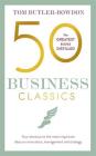 50 Business Classics: Your shortcut to the most important ideas on innovation, management and strategy By Tom Butler-Bowdon Cover Image