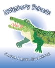 Alligator's Friends By Jenifer Purcell Rosenberg Cover Image