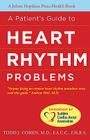 A Patient's Guide to Heart Rhythm Problems (Johns Hopkins Press Health Books) By Todd J. Cohen Cover Image