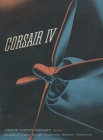 Chance Vought Corsair IV Fighter Airplane Operator Manual F4U By History Delivered (Compiled by) Cover Image