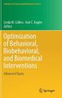Optimization of Behavioral, Biobehavioral, and Biomedical Interventions: Advanced Topics (Statistics for Social and Behavioral Sciences) Cover Image
