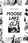 Moose Lake By Roddy Thorleifson Cover Image