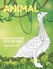 Adult Coloring Book for Teens - Animal - Under 10 Dollars By Mercy Austin Cover Image