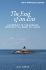 The End of an Era: A Portrait of the Former Nova Scotian Town of Canso By M. G. Mader Cover Image