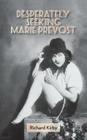 Desperately Seeking Marie Prevost (Hardback) By Richard Kirby Cover Image