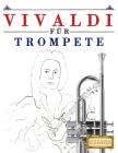 Vivaldi Für Trompete: 10 Leichte Stücke Für Trompete Anfänger Buch By Easy Classical Masterworks Cover Image