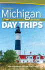 Michigan Day Trips by Theme (Revised) By Kathryn Houghton, Mike Link (Based on a Book by) Cover Image