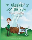 The Adventures of Lucy and Clark: Yellowstone National Park By Erica Cyphert, Joanna Cyphert, Leah Cyphert (Illustrator) Cover Image