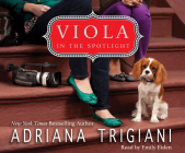 Viola in the Spotlight By Adriana Trigiani, Emily Eiden (Narrated by) Cover Image