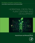 Hormonal Cross-Talk, Plant Defense and Development: Plant Biology, Sustainability and Climate Change Cover Image