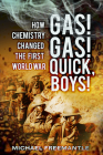 Gas! Gas! Quick, Boys!: How Chemistry Changed the First World War Cover Image