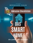 Das Smart Home - Ein Leitfaden für Einsteiger By Bernhard Gaum Cover Image
